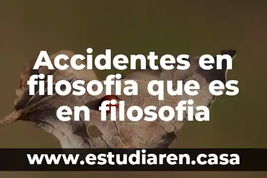 Que es sujeto en filosofía 3 Accidentes en filosofia que es en filosofia