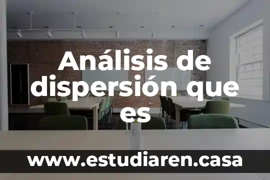 Análisis de dispersión que es