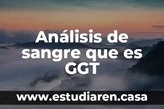 Análisis de sangre que es GGT