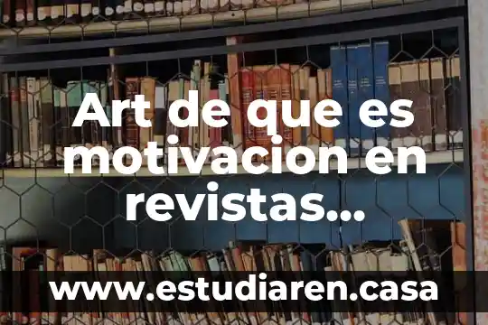 Art de que es motivacion en revistas científicas