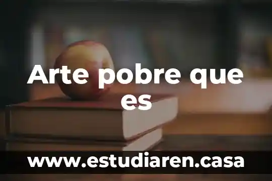 Arte pobre que es
