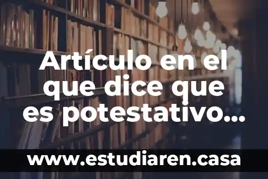 Que es proto word 7 Artículo en el que dice que es potestativo el trabajo