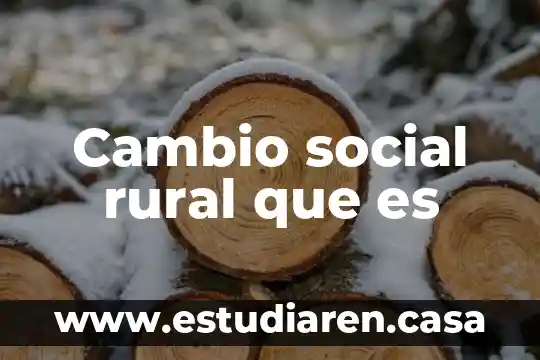 Cambio social rural que es