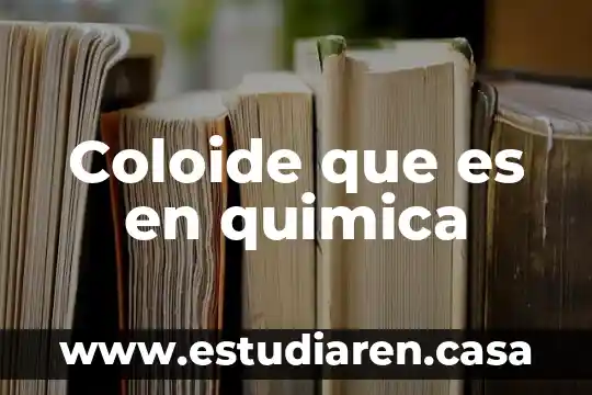 Coloide que es en quimica
