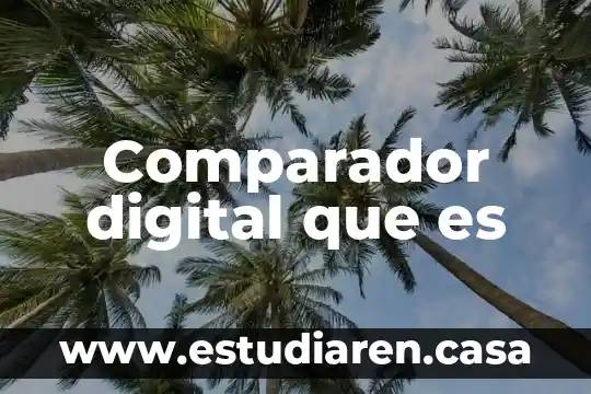 Comparador digital que es