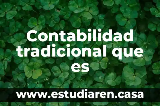 Que es la pedagogia tradicional segun watson 8 Contabilidad tradicional que es