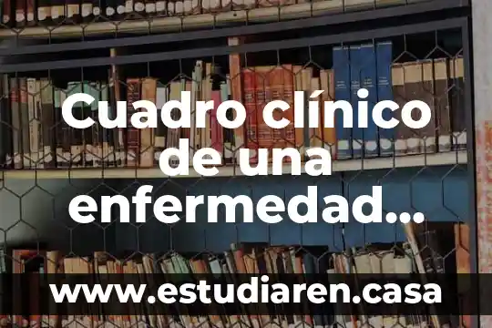 Que es el metodo clinico logo 3 Cuadro clínico de una enfermedad que es