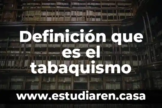 Qué es el fracaso escolar definición clara 8 Definición que es el tabaquismo