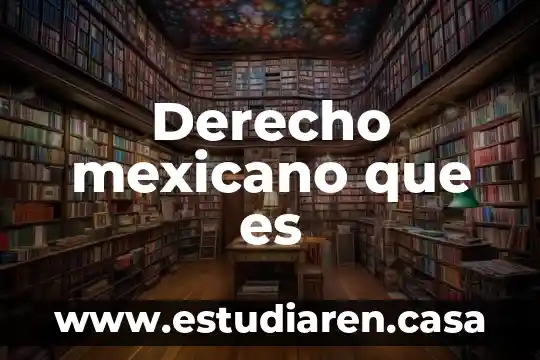 Que es el arbol cirio mexicano 5 Derecho mexicano que es