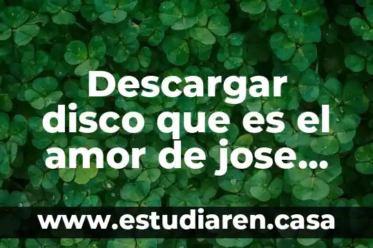 Qué es la locura por amor 7 Descargar disco que es el amor de jose jose
