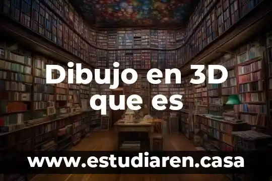 Artículos 2016 que es la impresión 3D 4 Dibujo en 3D que es