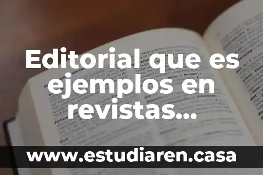 Que es un concepto editorial en fotografia 3 Editorial que es ejemplos en revistas científicas