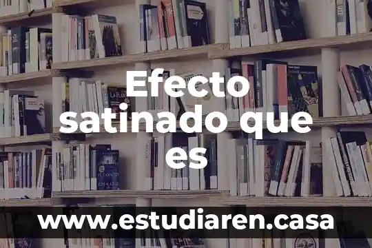 Que es nubain donde sctua y efecto 7 Efecto satinado que es