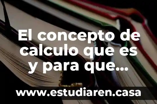 Cinta adhesiva que es y para que sirve 8 El concepto de calculo que es y para que sirve