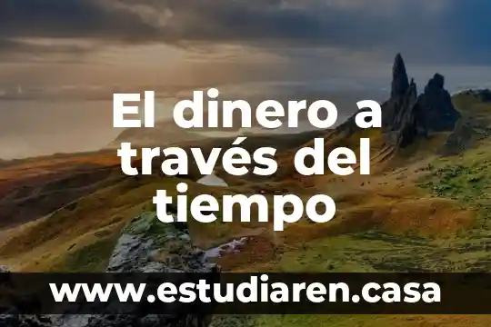 El dinero a través del tiempo