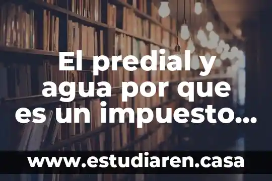 El predial y agua por que es un impuesto municipal