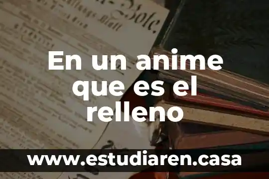 Qué es un anime couple 7 En un anime que es el relleno