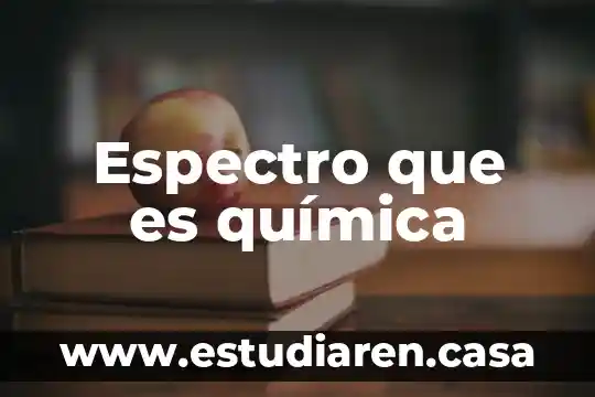 Espectro que es química
