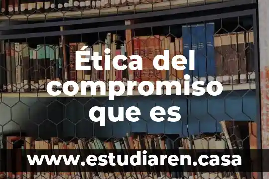Que es la cláusula compromiso contrato de arbitraje 8 Ética del compromiso que es