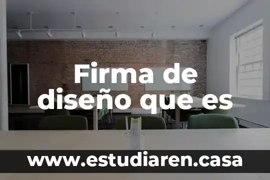 Firma de diseño que es