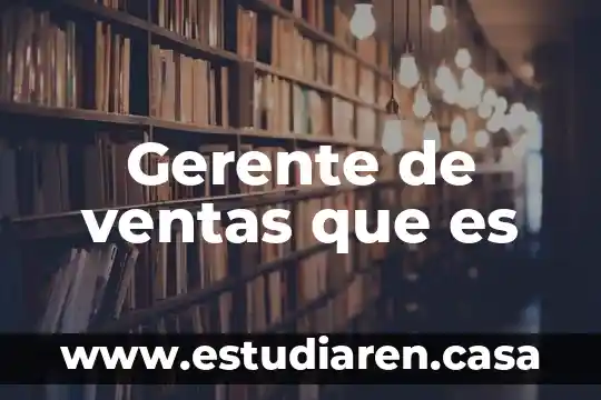 Que es la estrategia de promocion de ventas 3 Gerente de ventas que es
