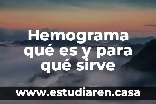 Hemograma qué es y para qué sirve
