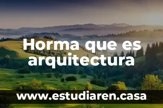 Horma que es arquitectura