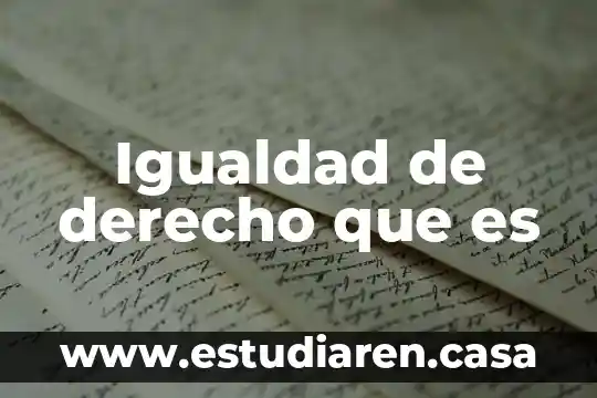 Igualdad de derecho que es