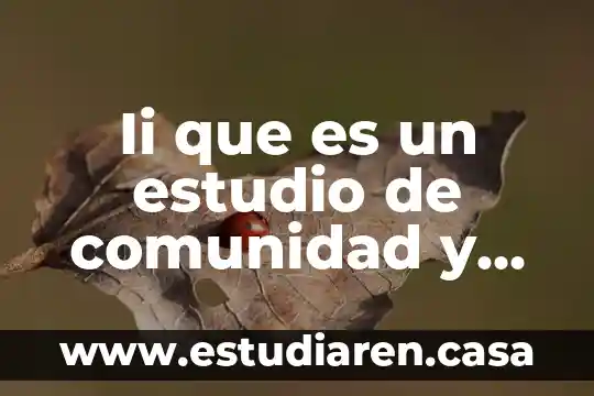 Ii que es un estudio de comunidad y sus tipos