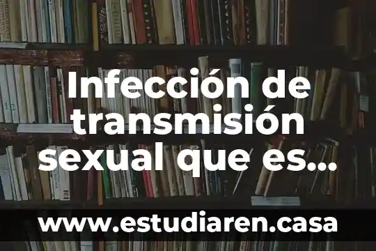 Que es la infeccion por clamidia dibujos 8 Infección de transmisión sexual que es causada por un virus