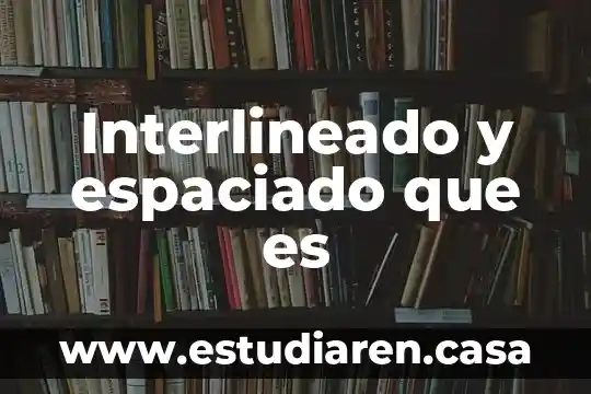 Que es en word interlineado 3 Interlineado y espaciado que es