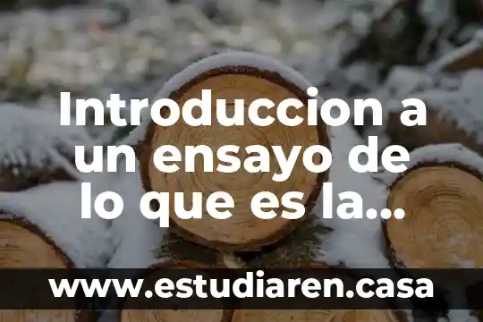 Introduccion a un ensayo de lo que es la antropologia