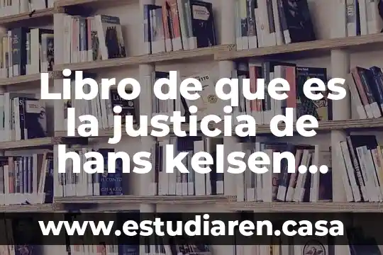 Libro de que es la justicia de hans kelsen precios
