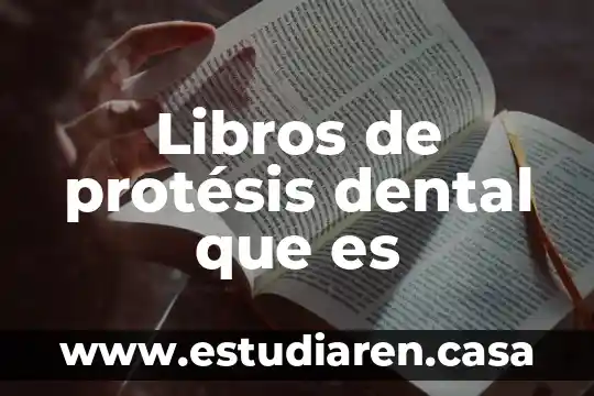Que es una prueba de nucleo en protesis 4 Libros de protésis dental que es