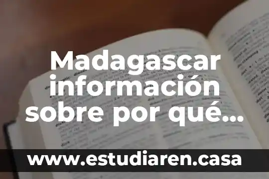 Madagascar información sobre por qué es un país megadiverso 10 Madagascar información sobre por qué es un país megadiverso
