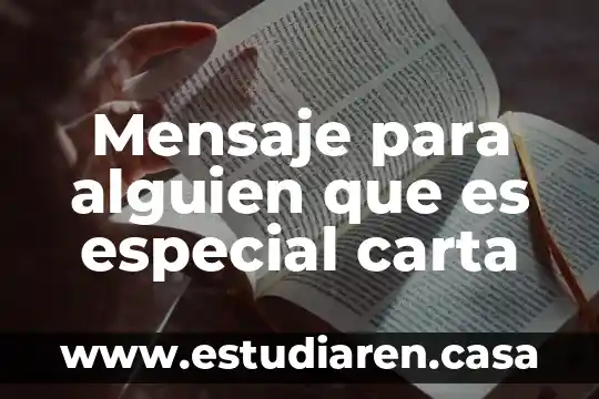 Mensaje para alguien que es especial carta