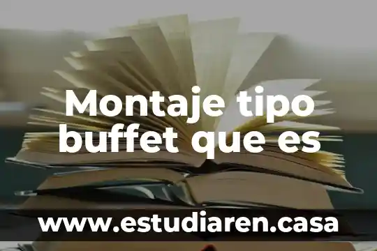 Que es un montaje de modelos 6 Montaje tipo buffet que es