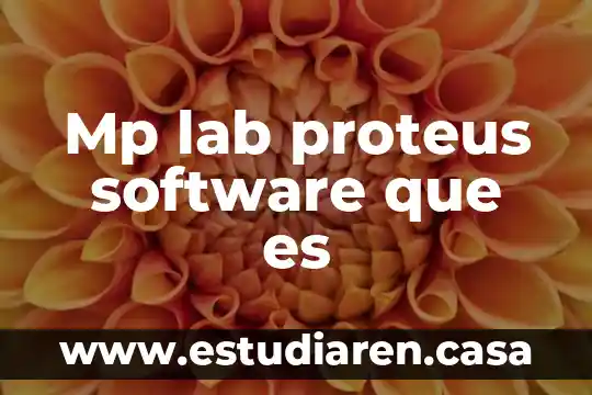 Tipos de software educativo que es 4 Mp lab proteus software que es