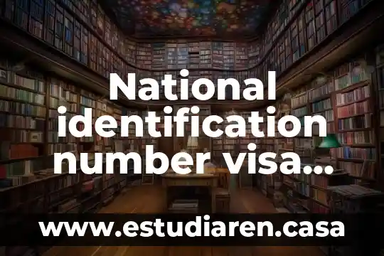 Qué es la identidad nacional de México 5 National identification number visa Mexico que es