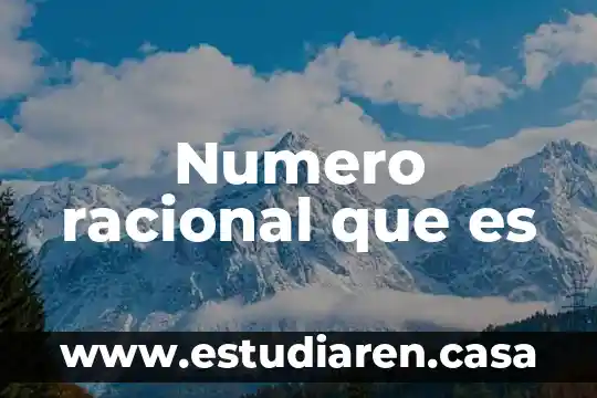 Numero racional que es