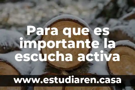 Que es un escucha activa 5 Para que es importante la escucha activa