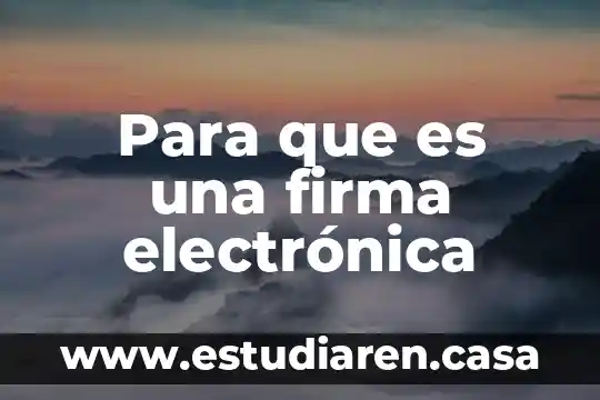 Para que es una firma electrónica