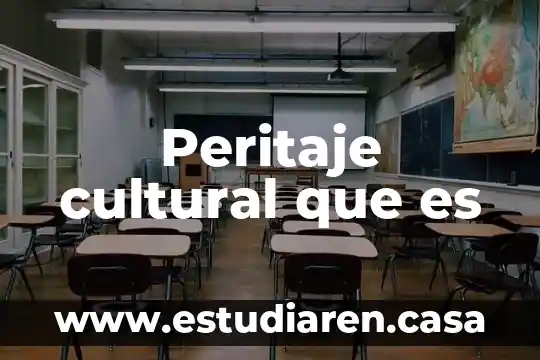 Peritaje cultural que es