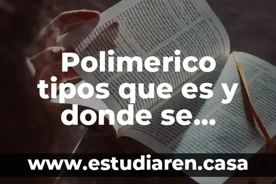 En donde dice el color que es en Excel 3 Polimerico tipos que es y donde se utiliza