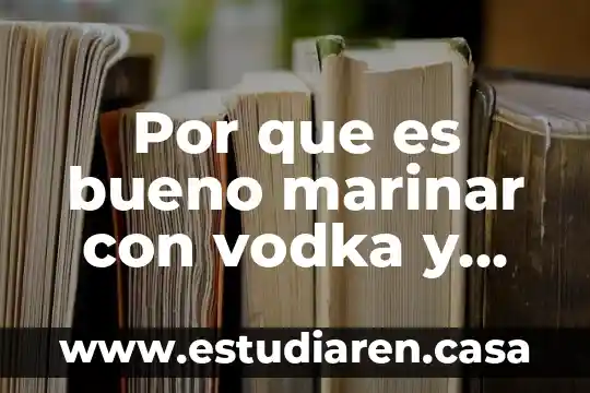 Que es el circulo de poder personal 4 Por que es bueno marinar con vodka y recetas
