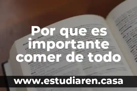 Por que es importante comer de todo