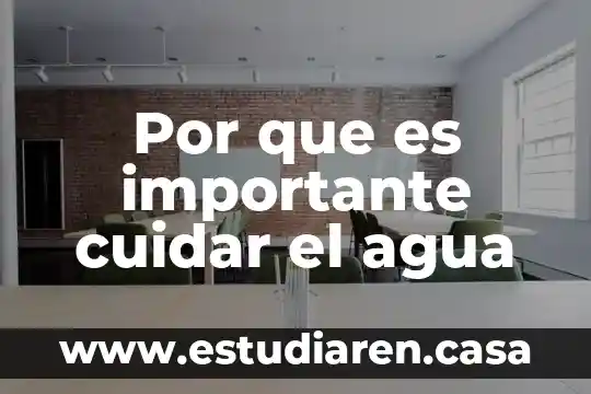 Por que es importante cuidar el agua