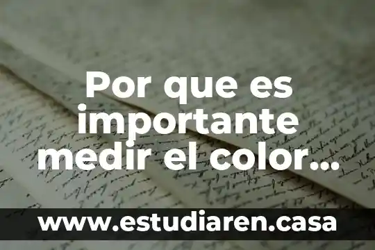 Por que es importante medir el color en el agua