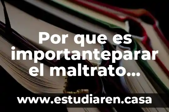 Por que es importanteparar el maltrato animal