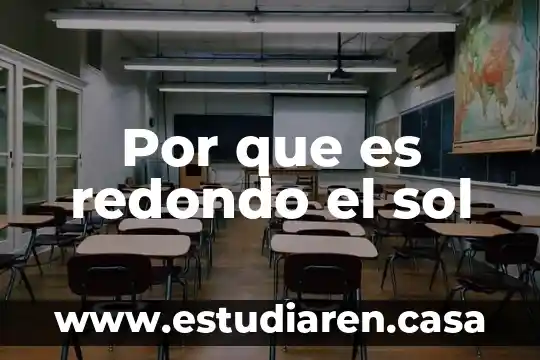 Por que es redondo el sol